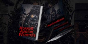 10 Spine Chilling Horror Author Websites (Images, Links and Tips)
